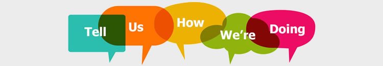 How are we doing The words "Tell Us How We're Doing", each contained in a colourful speech bubble.