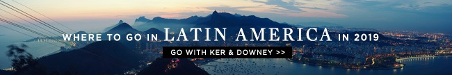Latin America A banner with the words "Where to go in Latin America in 2019" and "Go with Ker & Downey" superimposed on an image of a harbourside city.