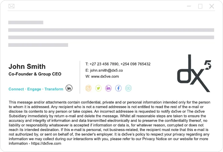 dx5 professional email signature with dislaimer A professional email signature of John Smith with contact information, the dx5 logo, social media icons and an email disclaimer.
