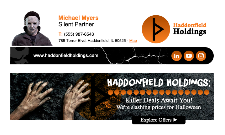 Halloween Email Signature - Michael Myers from Halloween Series Halloween email signature for Michael Myers featuring Haddonfield Holdings logo, contact information, social media icons, and a banner with 'Killer Deals Await You! We're slashing prices for Halloween' and 'Explore Offers' button.