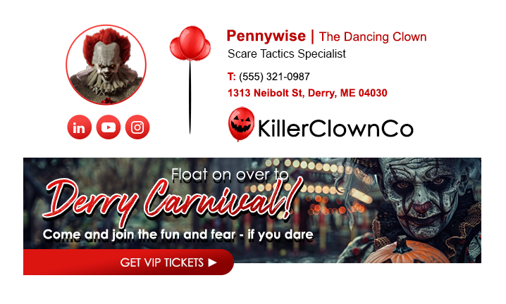 Halloween Email Signature - Pennywise IT Halloween email signature for Pennywise featuring KillerClownCo logo, contact information, social media icons, and a banner with 'Float on over to Derry Carnival!' and 'Get VIP Tickets' button.